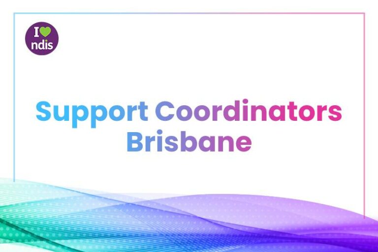 NDIS Support Coordination Brisbane.