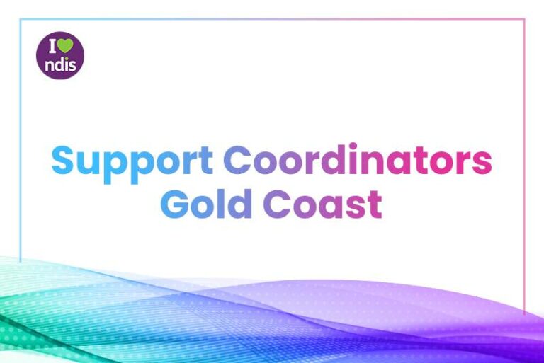 NDIS Support Coordination Gold Coast.