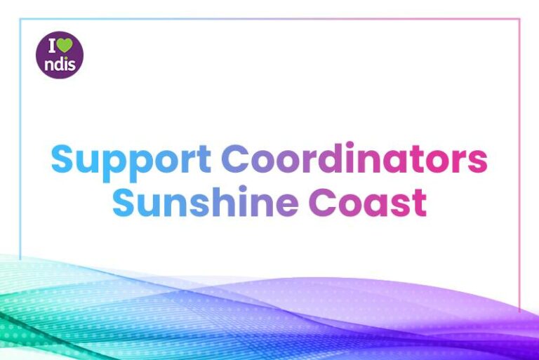 NDIS Support Coordination Sunshine Coast.