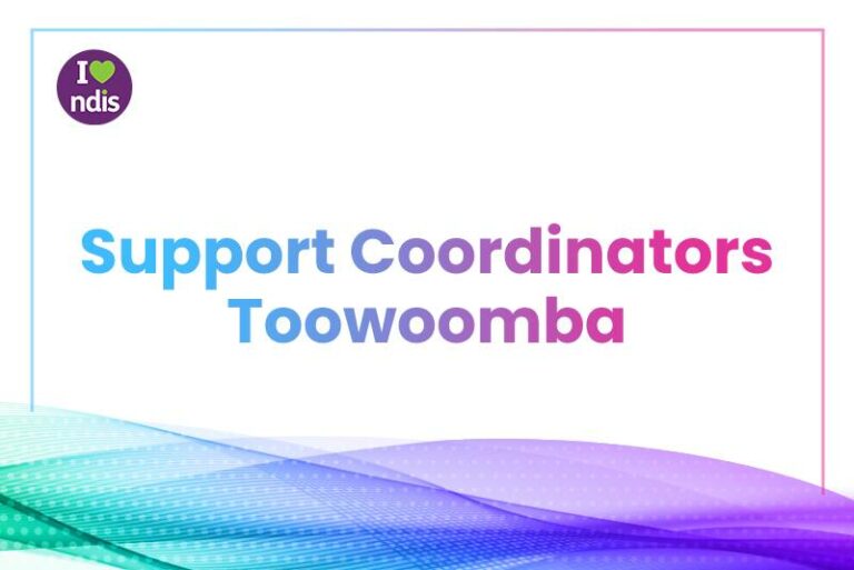 NDIS Support Coordination Toowoomba.